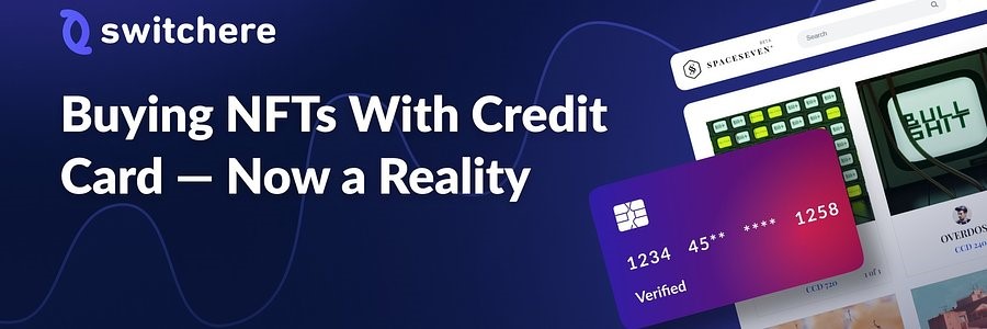 Switchere & SpaceSeven to Allow NFT Purchase with Credit Card