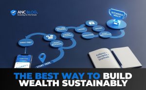Best way to build wealth sustainably