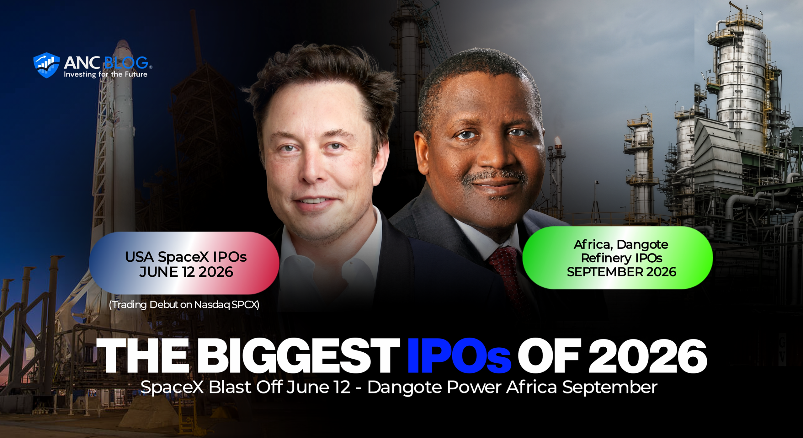 SpaceX IPO 2026 & Dangote Refinery IPO: Two Explosive Trending IPOs Dominating Global Markets Right Now